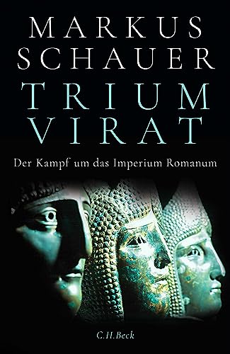 Triumvirat: Der Kampf um das Imperium Romanum