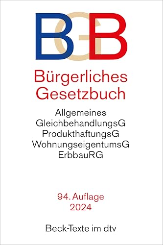 Bürgerliches Gesetzbuch: mit Allgemeinem Gleichbehandlungsgesetz, Produkthaftungsgesetz, Wohnungseigentumsgesetz, Beurkundungsgesetz und Erbbaurechtsgesetz (Beck-Texte im dtv)