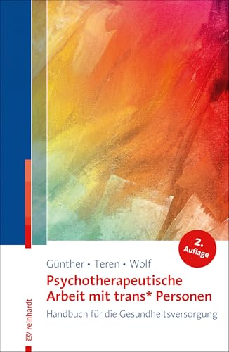 Psychotherapeutische Arbeit mit trans* Personen: Handbuch für die Gesundheitsversorgung