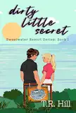 Dirty Little Secret (Sweetwater Resort Series Book 1) (English Edition)