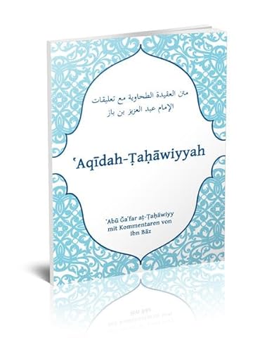 Aqidah-Tahawiyyah: Eine Reise in islamische Glaubensüberzeugungen - Unverzichtbare Lektüre für Glaubenssuchende - Enthüllung der Kernprinzipien Islamisches Glaubensbekenntnis