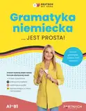 Gramatyka niemiecka prosto wyjaśniona (A1- B1): skuteczna nauka niemieckiego dla początkujących (Deutsch für Polen)