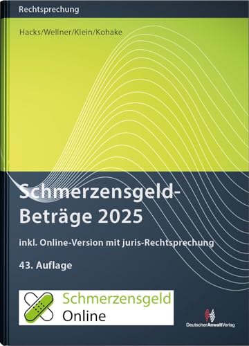 SchmerzensgeldBeträge 2025 (Buch mit Online-Zugang): inkl. Online-Zugang mit juris-Rechtsprechung (Rechtsprechungssammlungen)