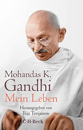 Mein Leben: oder Die Geschichte meiner Experimente mit der Wahrheit (Beck Paperback)