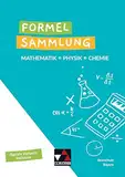 Formelsammlungen / Formelsammlung Mathe - Physik - Chemie: Mathematik – Physik – Chemie. Realschule Bayern