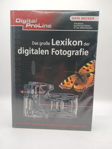 Das große Lexikon der digitalen Fotografie