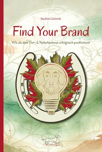 Find Your Brand: Wie du dein Tier- & Naturbusiness erfolgreich positionierst