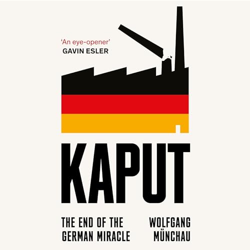 Kaput: The End of the German Miracle