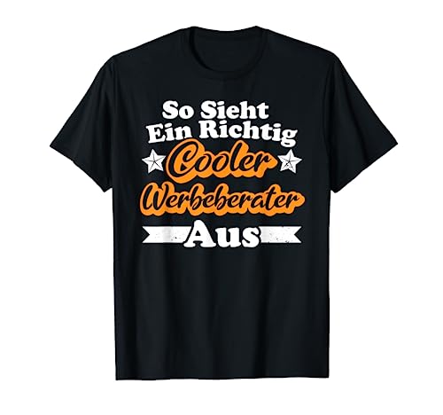 Herren So Sieht Ein Richtig Cooler Werbeberater Aus T-Shirt