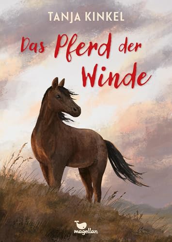 Das Pferd der Winde: Kinderroman ab 10 Jahren über ein besonderes Abenteuer in Asien