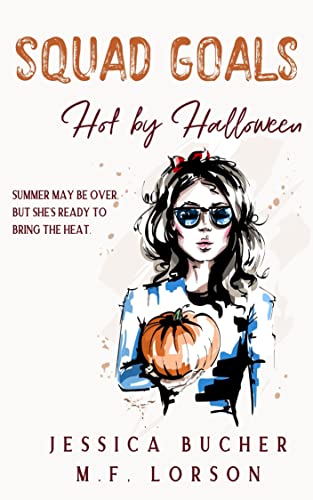 Squad Goals: Hot by Halloween (English Edition)