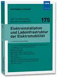 Elektroinstallation und Ladeinfrastruktur der Elektromobilität: Errichten von Niederspannungsanlagen im Zeitalter von E-Mobility unter ... 4100 (TAR Niedersp