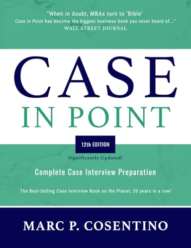 Case in Point 12: Complete Case Interview Preparation