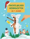 Prickelbilder Weihnachten ab 7 Jahren: Malen, Prickeln, Basteln Prickelbilder Weichnachten als Nikolaus Bastelbuch Geschenk für Jungen und Mädchen, ohne Prickelnadel