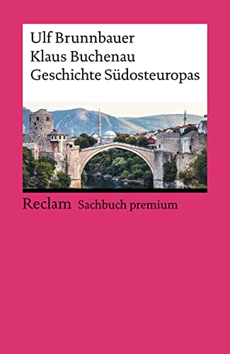 Geschichte Südosteuropas (Reclams Universal-Bibliothek)