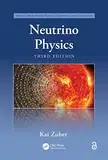 Neutrino Physics (Series in High Energy Physics, Cosmology and Gravitation) (English Edition)