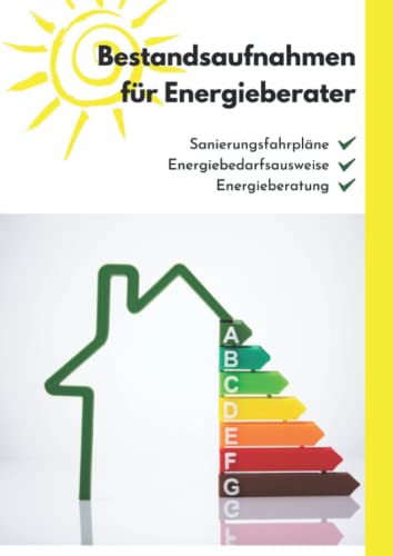 Bestandsaufnahmen für Energieberater: Notizbuch für Energieberater