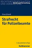 Strafrecht für Polizeibeamte (Recht und Verwaltung)