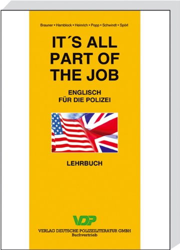 It's all part of the job - Lehrbuch: Englisch für die Polizei