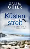 Küstenstreit: Ostseekrimi - Küstenkrimi (Lena und Mads Johannsen ermitteln 21)