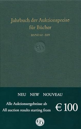 Jahrbuch der Auktionspreise für Bücher, Handschriften und Autographen (Buch): Egebnisse der Auktionen in Deutschland, Belgien, den Niederlanden, ... Band 60 | Auktionsergebnisse des Jahres 2009