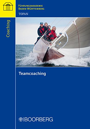 Teamcoaching (Schriftenreihe der Führungsakademie Baden-Württemberg)