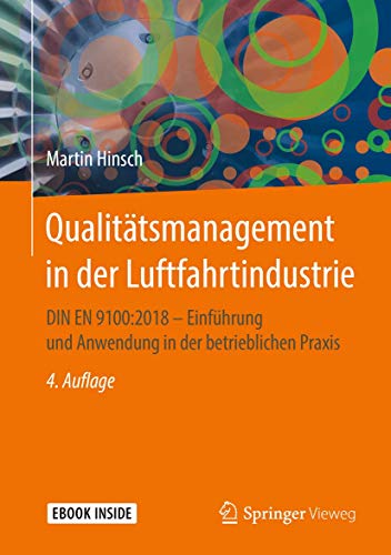 Qualitätsmanagement in der Luftfahrtindustrie: DIN EN 9100:2018 - Einführung und Anwendung in der betrieblichen Praxis