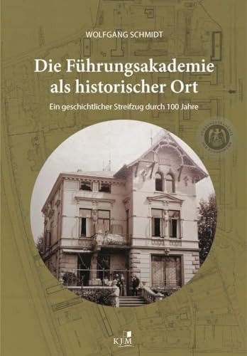 Die Führungsakademie der Bundeswehr als historischer Ort (Edition Gezeiten)