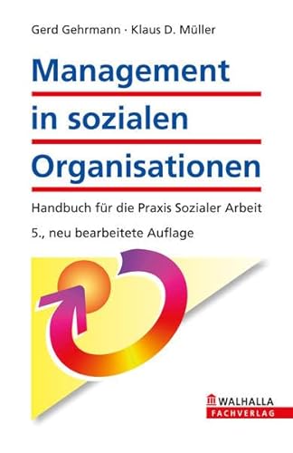 Management in sozialen Organisationen: Handbuch für die Praxis Sozialer Arbeit