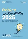 Gehirnjogging 2025 - 313 knifflige Denksporträtsel fürs tägliche Kopftraining - Tagesabreißkalender zum Aufstellen oder Aufhängen