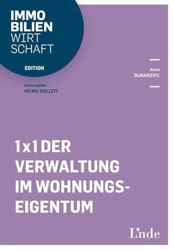 1 x 1 der Verwaltung im Wohnungseigentum (Edition Immobilienwirtschaft)