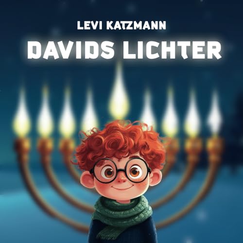 Davids Lichter: Eine Chanukka-Geschichte