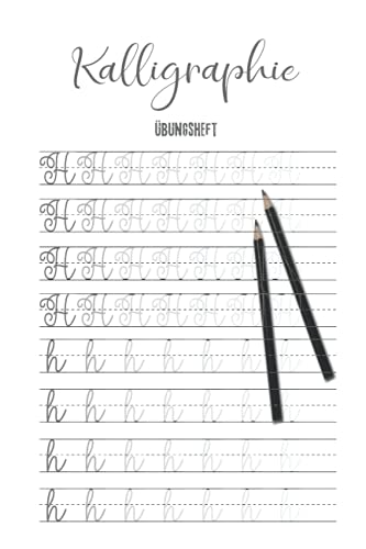 Kalligraphie Übungsheft: Schreibschrift Übungsheft Erwachsene I Schönschreibheft Erwachsene I Schreibschriftheft für Handschrift verbessern I Handlettering lernen und die Schönschreibschrift meistern