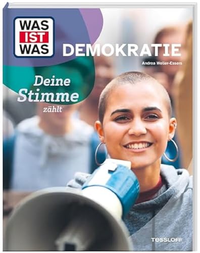 WAS IST WAS Demokratie. Deine Stimme zählt / Verfassung, Organe, Wahlen - warum ist es wichtig, unsere Demokratie zu schützen? / Sachbuch für Kinder ab 8 Jahren