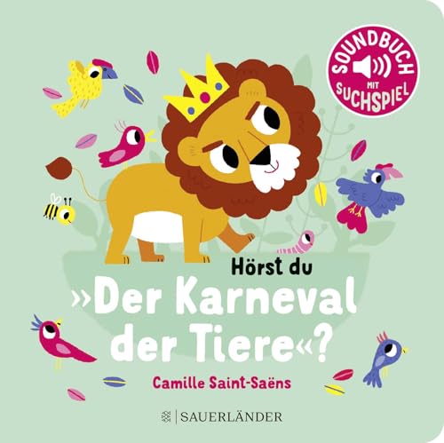 Hörst du "Der Karneval der Tiere"?: Soundbuch | Mit Sounds Klassiker entdecken │ Pappbilderbuch mit Geräuschen für Kinder ab 18 Monaten