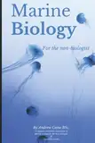 Marine Biology For The Non-Biologist (Marine Life, Band 2)