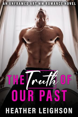 The Truth of Our Past: Unframed Art MM Romance (English Edition)