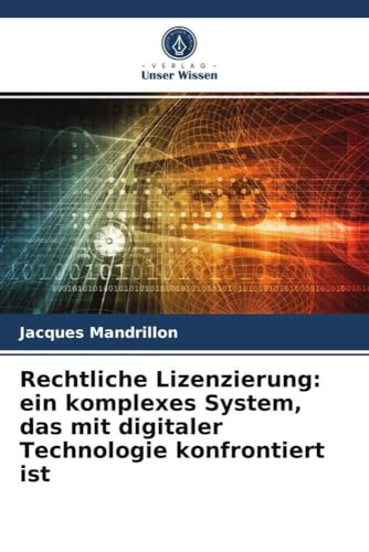 Rechtliche Lizenzierung: ein komplexes System, das mit digitaler Technologie konfrontiert ist