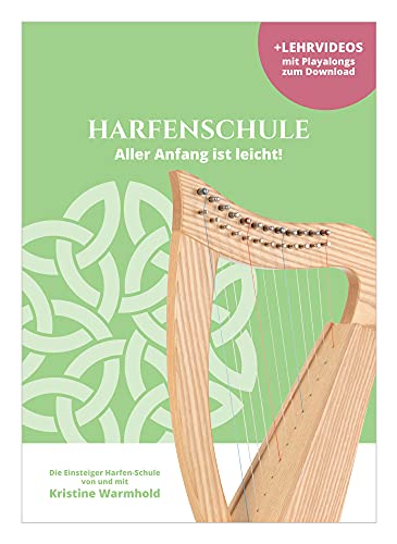 Classic Cantabile Harfenschule "Aller Anfang ist leicht" - Einsteiger-Schule von und mit Kristine Warmhold - 23 Übungen und Lieder - Alle Lieder und Übungen als Online-Download