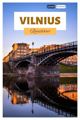 Vilnius Reiseführer: Entdecken Sie Geheimtipps, Top Attraktionen, Heißluftballonfahrten, Reiserouten und Tagesausflüge ab der litauischen Hauptstadt