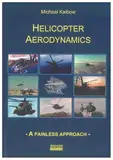 Helicopter Aerodynamics: a painless approach (Berichte aus der Luft- und Raumfahrttechnik)