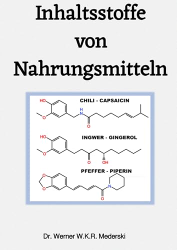 Inhaltsstoffe von Nahrungsmitteln: Ein Kompendium über Aromastoffe und mehr