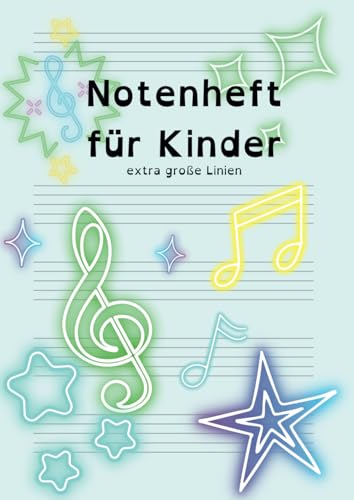 Notenheft für Kinder und Anfänger, DIN A4, extra große Linien, 6 Systeme pro Seite, 70 Seiten Blanko Notenlinien + Zusatzmaterial: Extra große ... für den Musik-Unterricht, Musiktheorie, blau