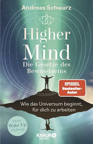 Higher Mind. Die Gesetze des Bewusstseins: Wie das Universum beginnt, für dich zu arbeiten | Deine Wake-up-Challenge: Finde mit den hermetischen Gesetzen zu deinem Higher-Mind