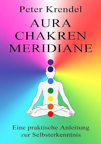 Aura - Chakren - Meridiane