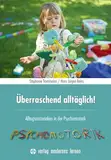 Überraschend alltäglich!, m. 1 Online-Zugang: Alltagsmaterialien in der Psychomotorik