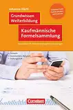 Grundwissen Weiterbildung: Kaufmännische Formelsammlung - Autorisierte IHK-Formelsammlung mit Erläuterungen - Fachbuch
