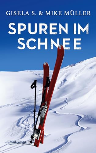 Spuren im Schnee: Faszinierende Skigeschichten aus sechs Jahrzehnten