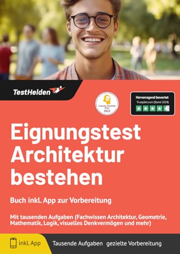 Eignungstest Architektur bestehen: Buch inkl. App zur Vorbereitung: Mit tausenden Aufgaben (Fachwissen Architektur, Geometrie, Mathematik, Logik, visuelles Denkvermögen und mehr)