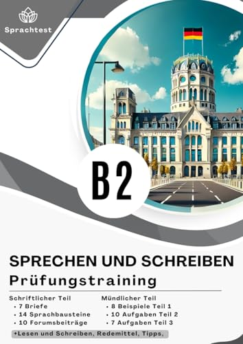 Sprechen und Schreiben. Prüfungstraining Deutsch-Test für den Beruf B2: 7 Briefe 14 Sprachbausteine 10 Forumsbeiträge |8 Beispiele Teil 1 | 10 ... | + Lesen und Schreiben + Redemittel + Tipps